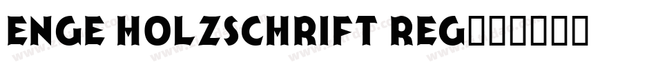 Enge Holzschrift Reg字体转换